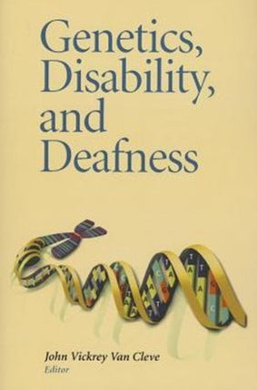 Genetics, Disability, and Deafness