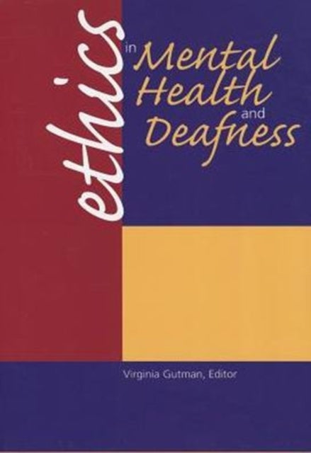 Ethics in Mental Health and Deafness