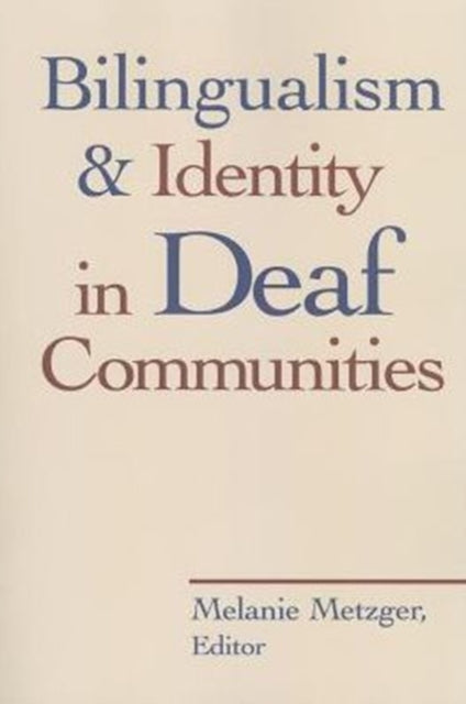 Bilingualism and Identity in Deaf Communities