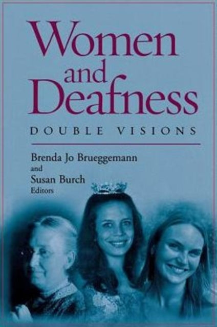Women and Deafness: Double Visions