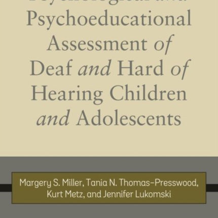 Psychological and Psychoeducational Assessment of Deaf and Hard of Hearing Children and Adolescents