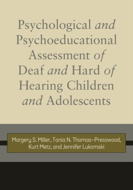 Psychological and Psychoeducational Assessment of Deaf and Hard of Hearing Children and Adolescents