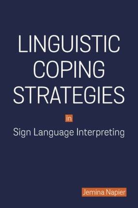 Linguistic Coping Strategies in Sign Language Interpreting