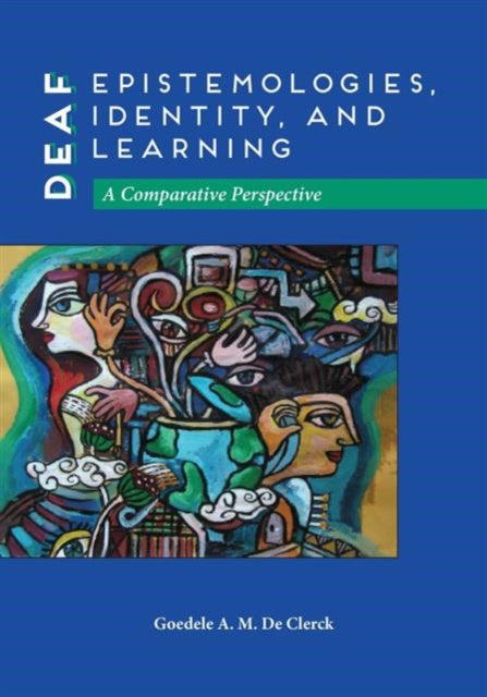 Deaf Epistemologies, Identity, and Learning: A Comparative Perspective