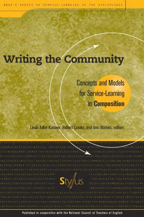 Writing the Community: Concepts and Models for Service-Learning in Composition