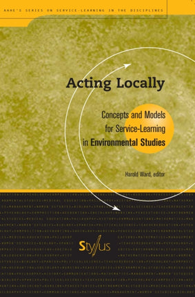 Acting Locally: Concepts and Models for Service-Learning in Environmental Studies