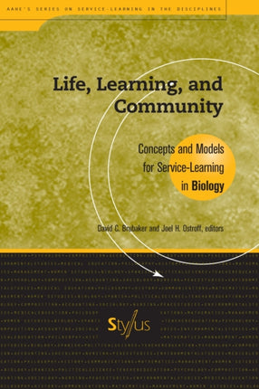 Life, Learning, and Community: Concepts and Models for Service Learning in Biology