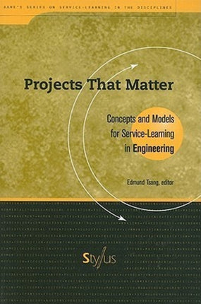 Projects That Matter: Concepts and Models for Service-Learning in Engineering