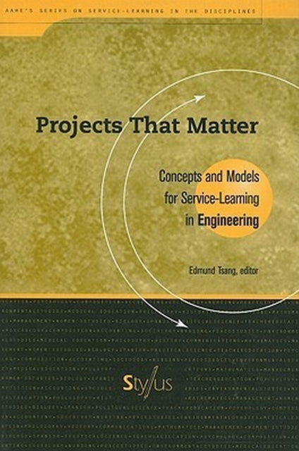 Projects That Matter: Concepts and Models for Service-Learning in Engineering