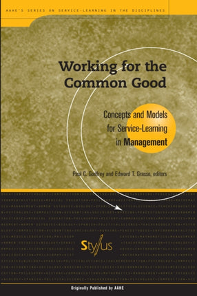 Working for the Common Good: Concepts and Models for Service-Learning in Management