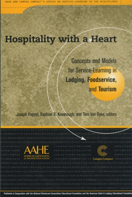 Hospitality With a Heart: Concepts and Models for Service Learning in Lodging, Foodservice, and Tourism