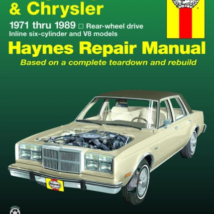 Dodge, Plymouth, & Chrysler RWD 6 cylinder & V8 (1971-1989) Haynes Repair Manual (USA)