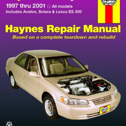 Toyota Camry (97-01) covering Solara (99-01), Avalon (97-01), & Lexus ES 300 (97-01) Haynes Repair Manual (USA)