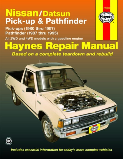 Nissan/Datsun Pick-up & Pathfinder (80-97) covering 2WD & 4WD petrol Pick-up (80-97) Pathfinder (87-95) Haynes Repair Manual (USA)