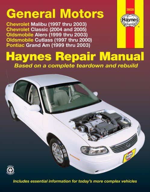 General Motors, Chevrolet Malibu, Oldsmobile Alero & Cutlass, and Pontiac Grand Am (97 - 03): Chevrolet Malibu, Oldsmobile Alero & Cutlass, and Pontiac Grand Am (1997 - 2003)