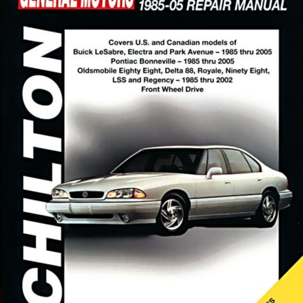 GM Buick/Oldsmobile/Pontiac (85-05 (Chilton): 85-05