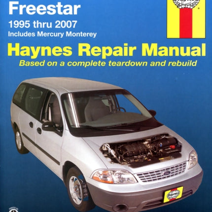 Ford Windstar (1995-2003) & Freestar & Mercury Monterey (2004-2007) Haynes Repair Manual (USA): Includes Mercury Monterey