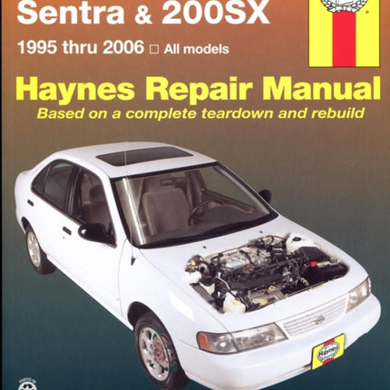 Nissan Sentra & 200SX all models (1995-2006) Haynes Repair Manual (USA): 95-06