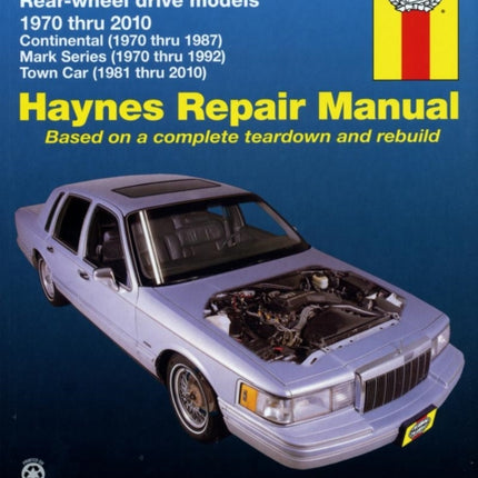 Lincoln RWD covering Continental (70-87) Mark Series (70-92) Town Car (81-10) Haynes Repair Manual (USA): 70-10