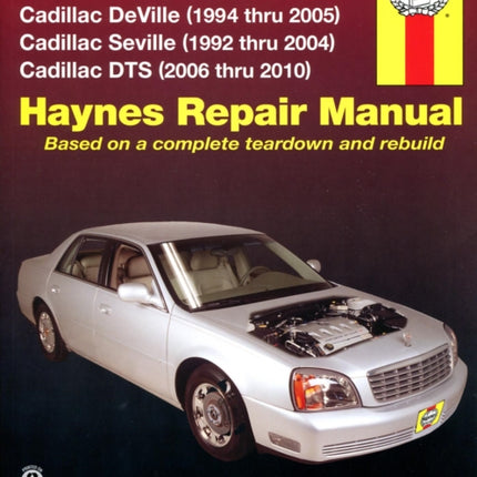 Cadillac DeVille (94-05), Seville (92-04), & DTS (06-10) Haynes Repair Manual (USA): 2010