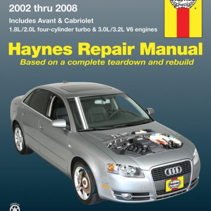 Audi A4 Sedan, Avant, & Cabriolet (2002-2008) Haynes Repair Manual (USA): 45140