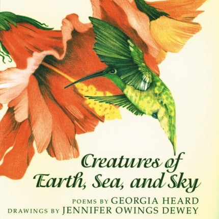 Creatures of Earth, Sea, and Sky: Animal Poems