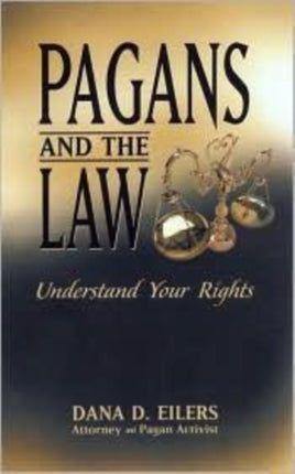 Pagans and the Law: Understand Your Rights