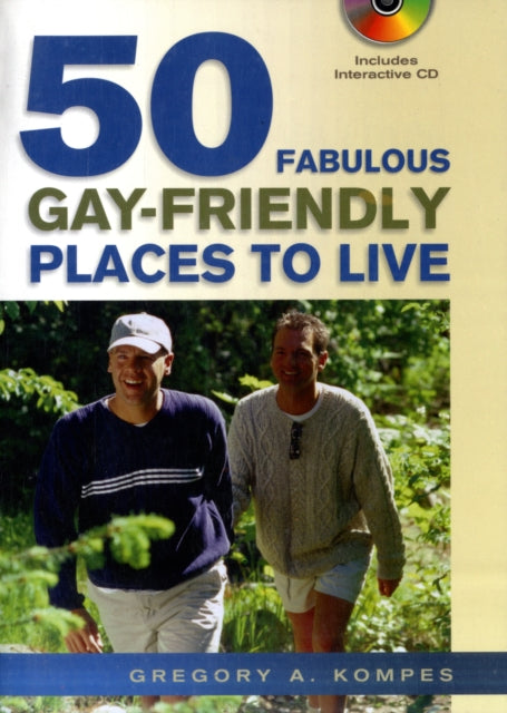 50 Fabulous Gay-Friendly Places to Live: With Free CD