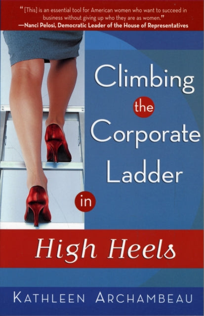 Climbing the Corporate Ladder in High Heels