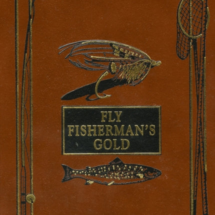 Fly-Rod & Fly-Tackle: Suggestions as to Their Manufacture and Use