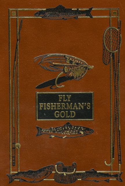 Fly-Rod & Fly-Tackle: Suggestions as to Their Manufacture and Use