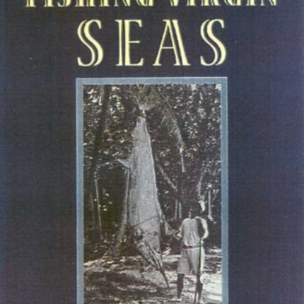 Tales of Fishing Virgin Seas