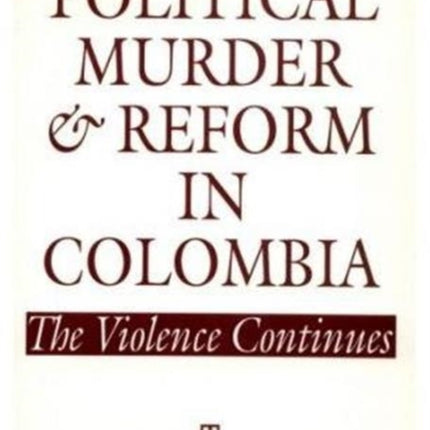 Political Murder and Reform in Colombia