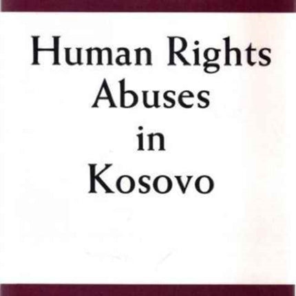 Open Wounds: Human Rights Abuses in Kosovo