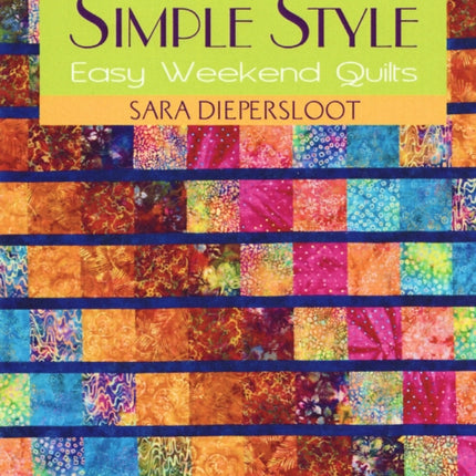 Simple Style: Easy Weekend Quilts