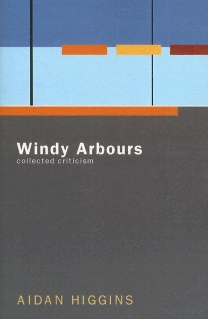 Windy Arbours: Collected Critisism