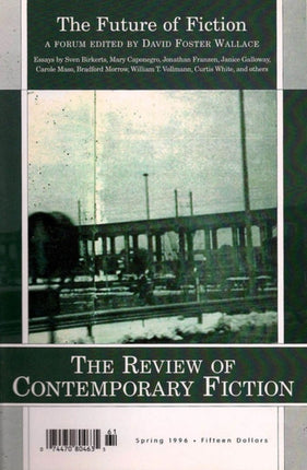 Review of Contemporary Fiction: XVI, #1: The Future of Fiction