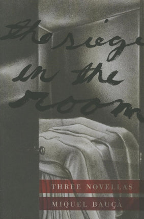 Siege in the Room: Three Novellas