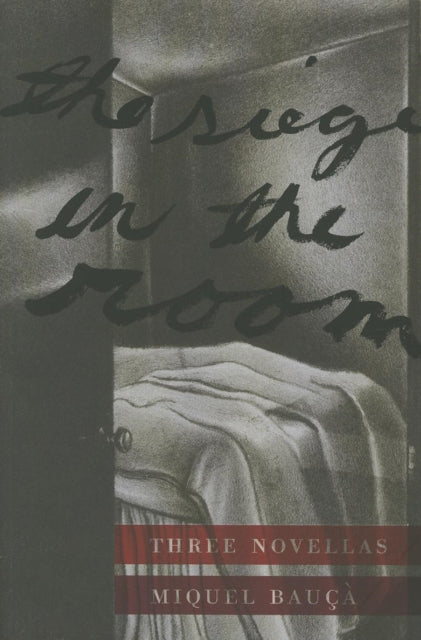 Siege in the Room: Three Novellas