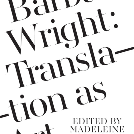 Barbara Wright: Translation as Art