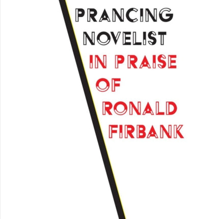 Prancing Ovelist: in Praise of Ronald Firbank