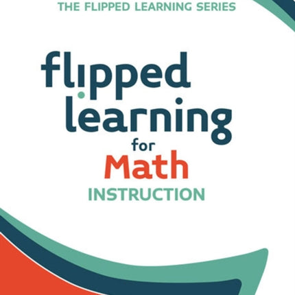 Flipped Learning for Math Instruction