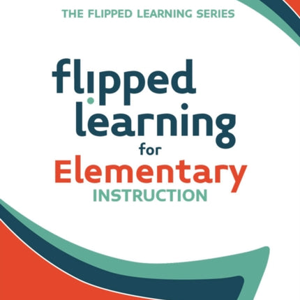 Flipped Learning for Elementary Instruction