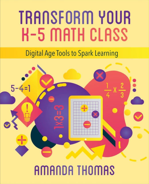 Transform Your K-5 Math Class: Digital Age Tools to Spark Learning