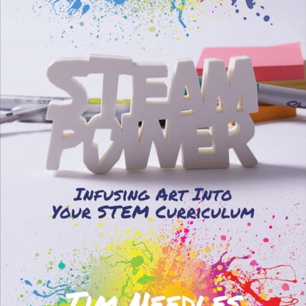 STEAM Power: Infusing Art into Your STEM Curriculum