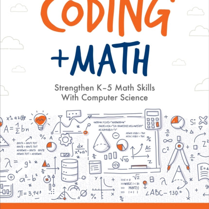 Coding + Math: Strengthen K-5 Math Skills with