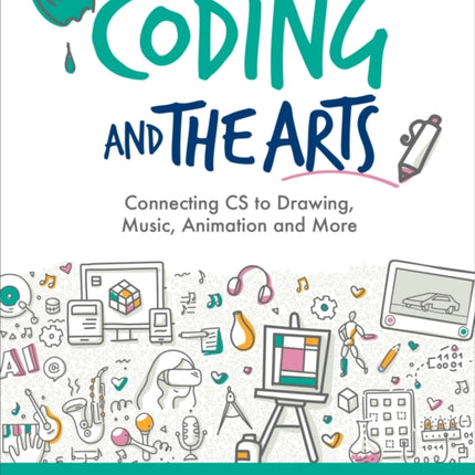 Coding and the Arts: Connecting CS to Drawing, Music, Animation and More