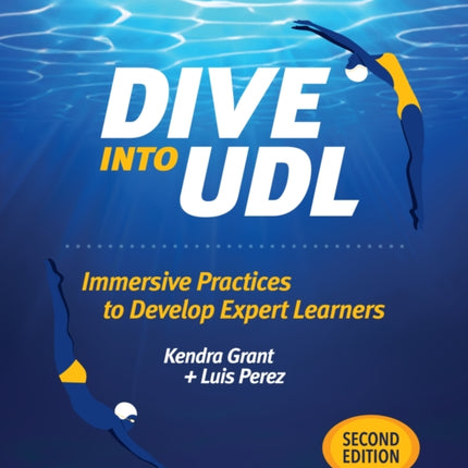 Dive Into UDL: Immersive Practices to Develop Expert Learners