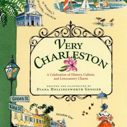 Very Charleston: A Celebration of History, Culture, and Lowcountry Charm