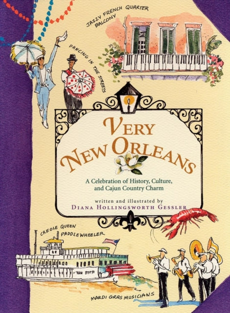 Very New Orleans: A Celebration of History, Culture, and Cajun Country Charm